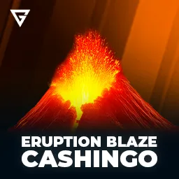 Eruption Blaze CASHINGO