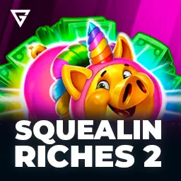 Squealin Riches 2